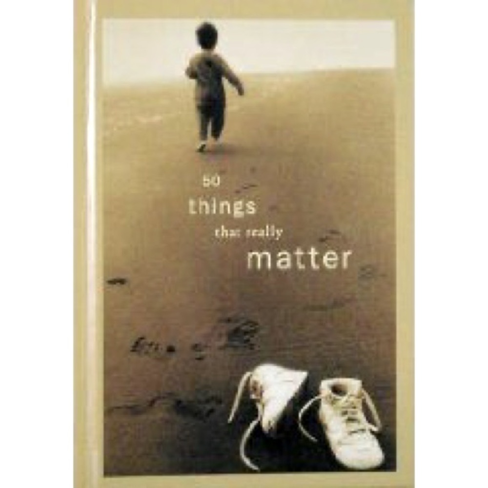 50 Things That Really Matter Book